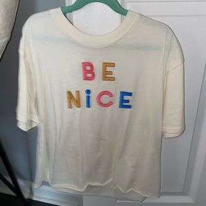 NWOT “be nice” embroidered t-shirt